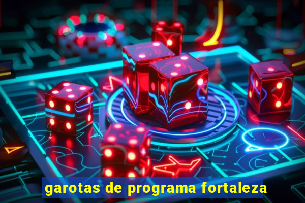 garotas de programa fortaleza